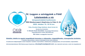 IV. Legyen a szívügyünk a Föld! „Lételemünk a víz” környezetvédelmi konferencia